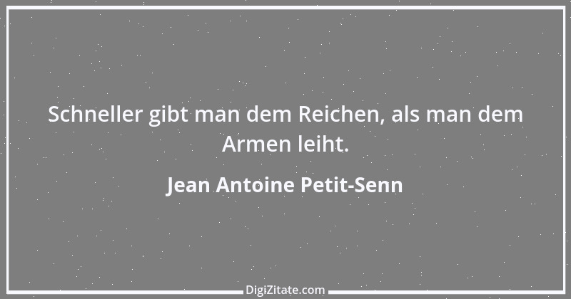 Zitat von Jean Antoine Petit-Senn 68