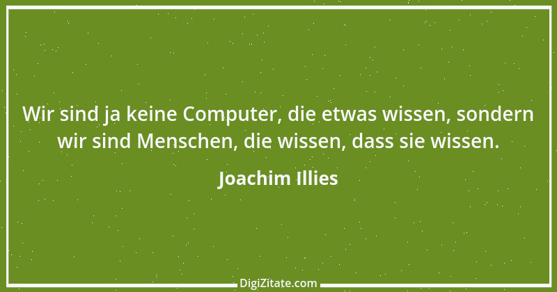 Zitat von Joachim Illies 1