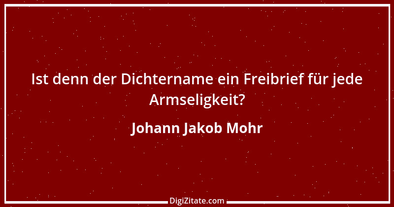 Zitat von Johann Jakob Mohr 134