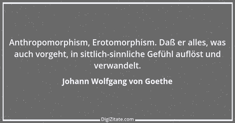 Zitat von Johann Wolfgang von Goethe 1100