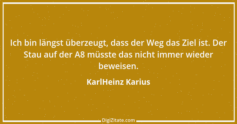 Zitat von KarlHeinz Karius 25