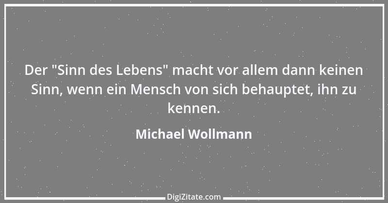 Zitat von Michael Wollmann 140