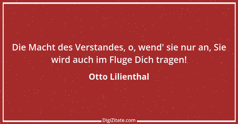 Zitat von Otto Lilienthal 7