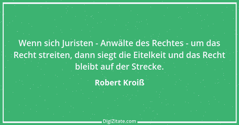 Zitat von Robert Kroiß 8