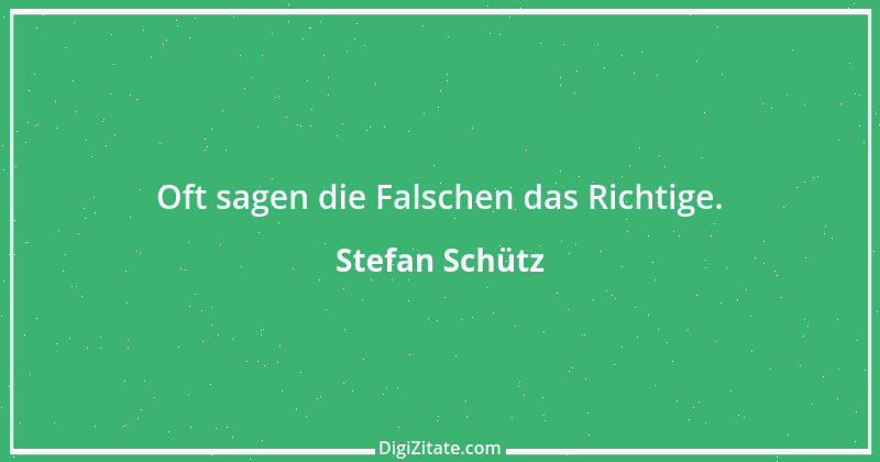 Zitat von Stefan Schütz 130