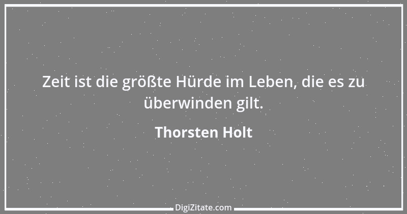 Zitat von Thorsten Holt 14