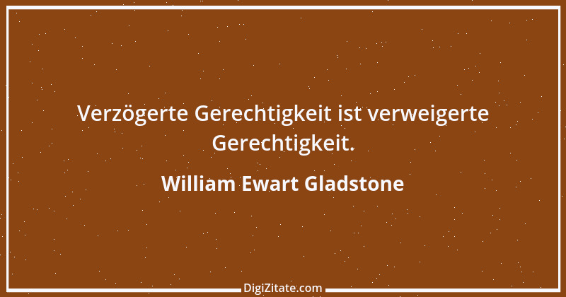 Zitat von William Ewart Gladstone 12