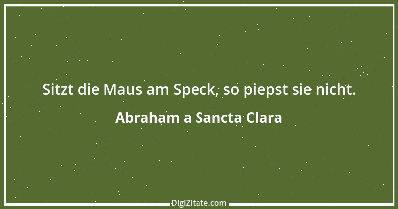 Zitat von Abraham a Sancta Clara 52