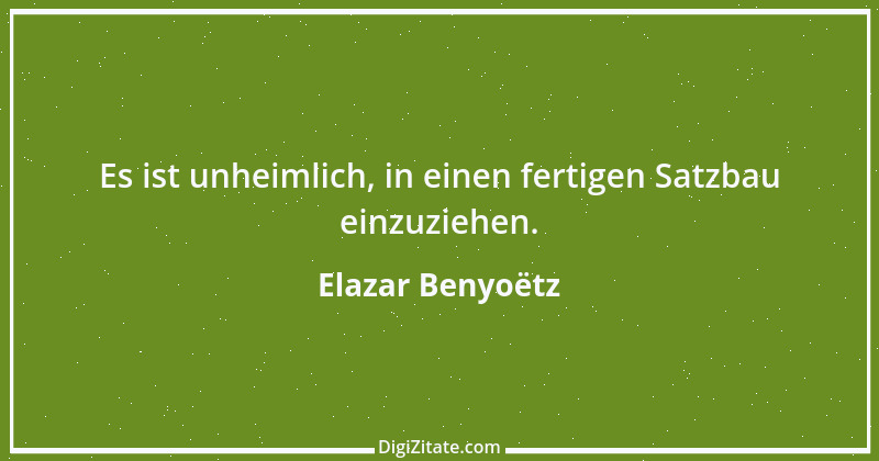 Zitat von Elazar Benyoëtz 54