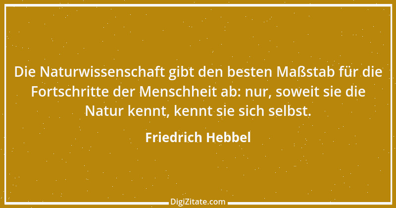 Zitat von Friedrich Hebbel 456