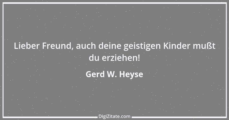 Zitat von Gerd W. Heyse 209