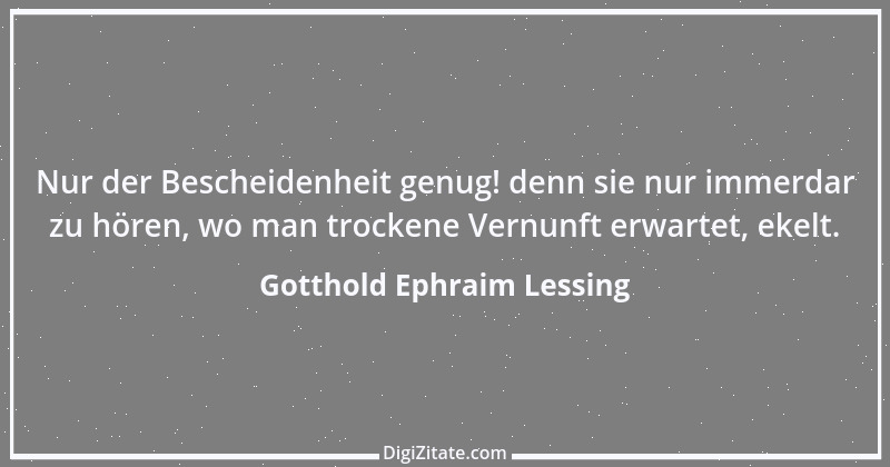 Zitat von Gotthold Ephraim Lessing 23