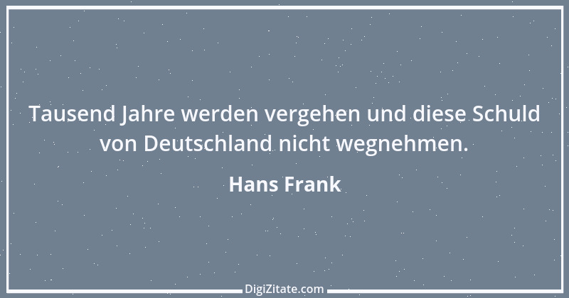 Zitat von Hans Frank 1