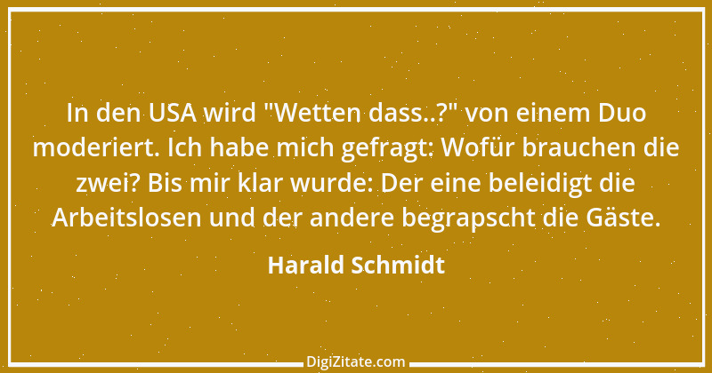 Zitat von Harald Schmidt 419