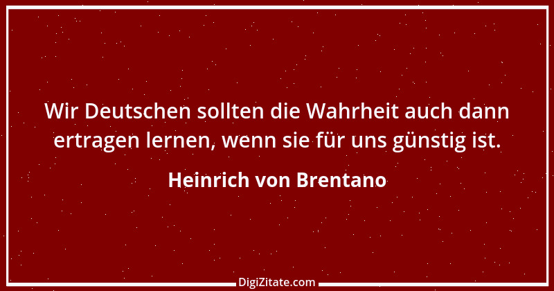 Zitat von Heinrich von Brentano 1