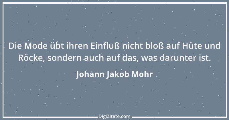 Zitat von Johann Jakob Mohr 135