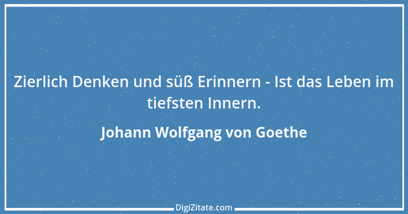 Zitat von Johann Wolfgang von Goethe 101