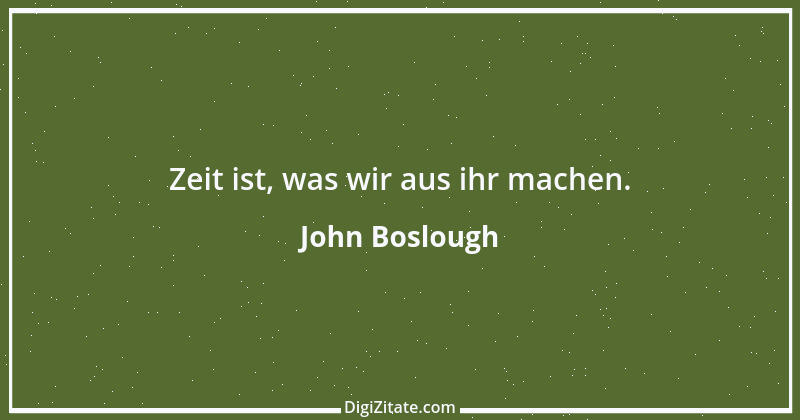 Zitat von John Boslough 1