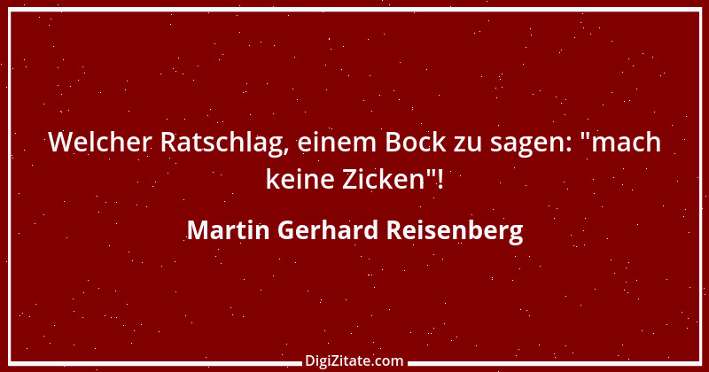 Zitat von Martin Gerhard Reisenberg 2416