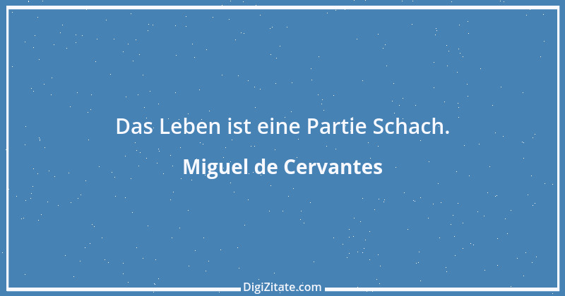 Zitat von Miguel de Cervantes 32