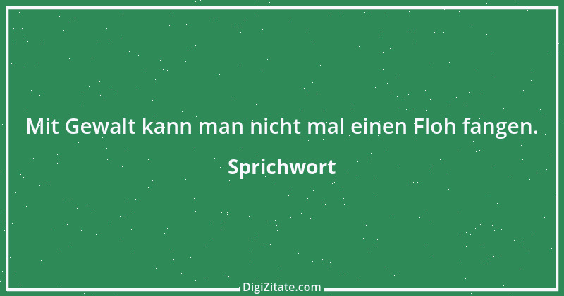 Zitat von Sprichwort 12093