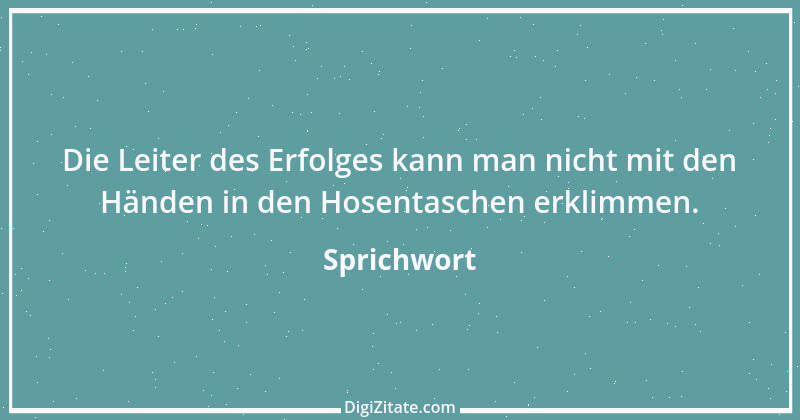 Zitat von Sprichwort 5093