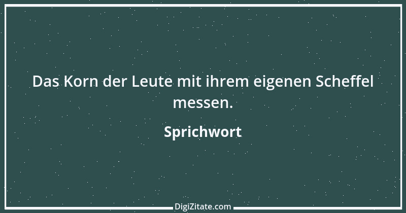 Zitat von Sprichwort 6093