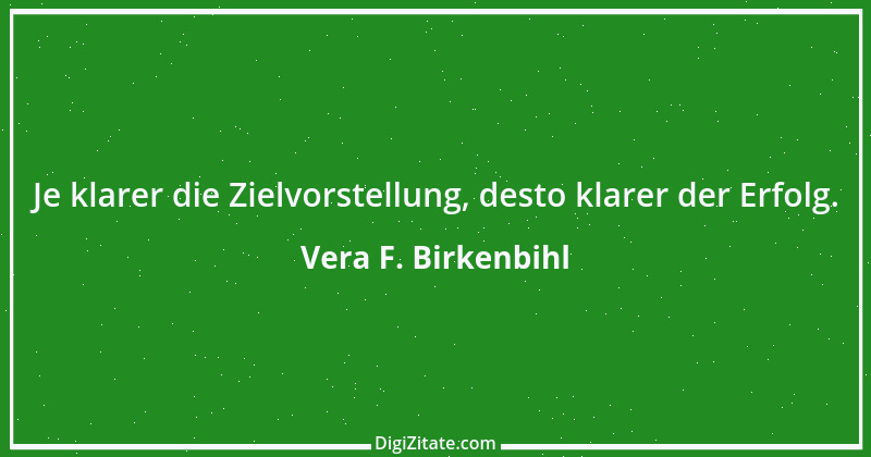 Zitat von Vera F. Birkenbihl 4