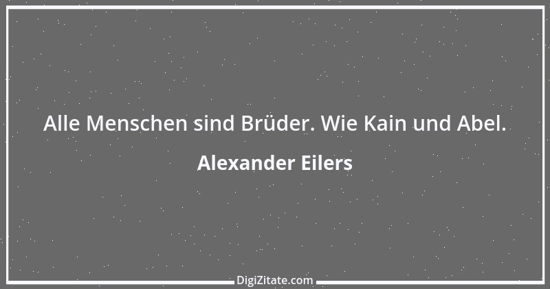 Zitat von Alexander Eilers 189