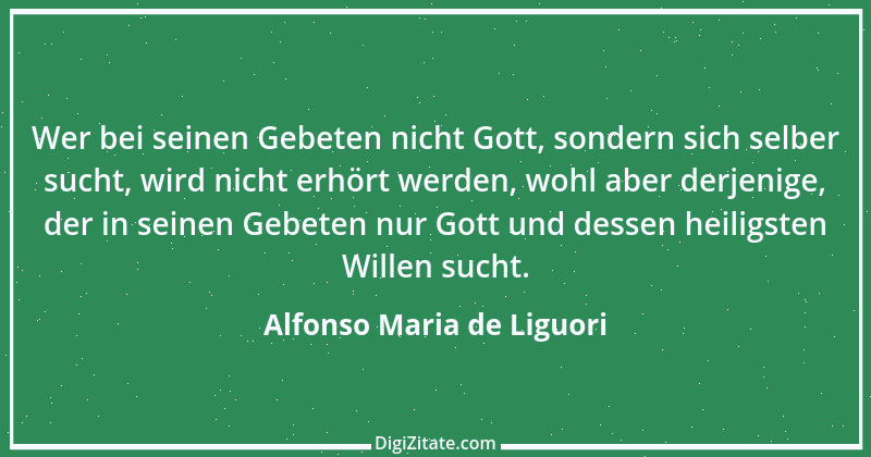 Zitat von Alfonso Maria de Liguori 8