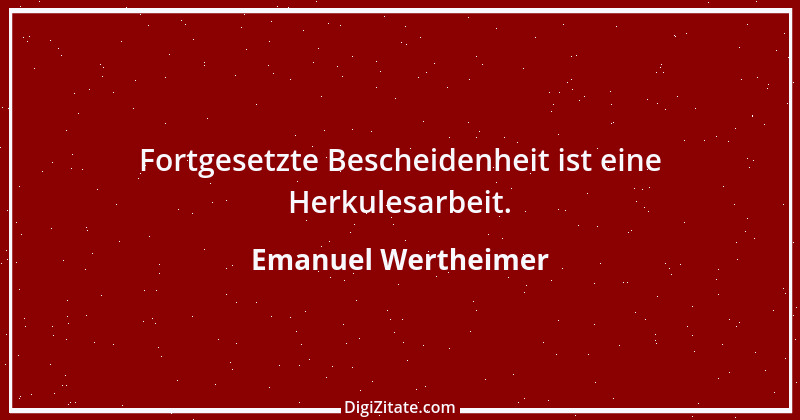 Zitat von Emanuel Wertheimer 177