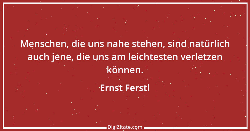 Zitat von Ernst Ferstl 543