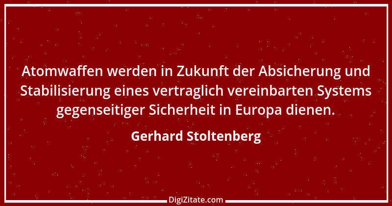 Zitat von Gerhard Stoltenberg 2