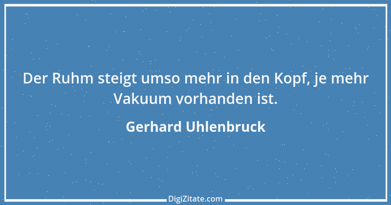 Zitat von Gerhard Uhlenbruck 922