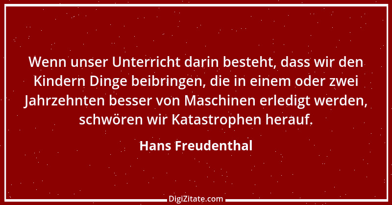 Zitat von Hans Freudenthal 1