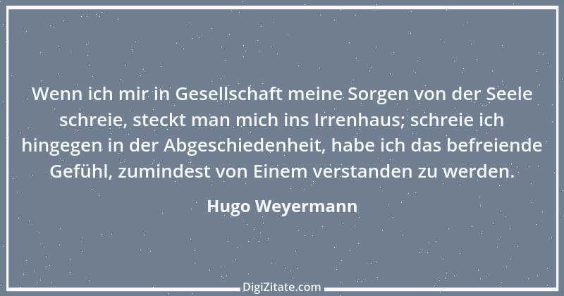 Zitat von Hugo Weyermann 1