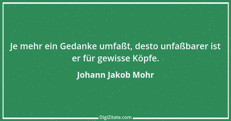 Zitat von Johann Jakob Mohr 136