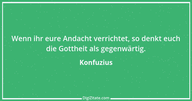 Zitat von Konfuzius 345