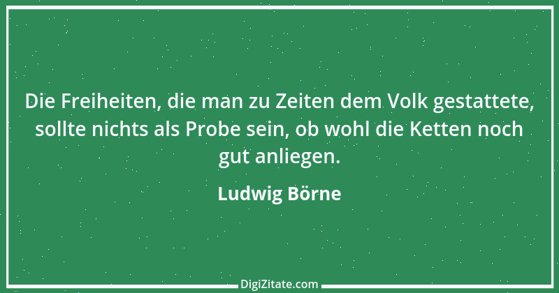 Zitat von Ludwig Börne 224