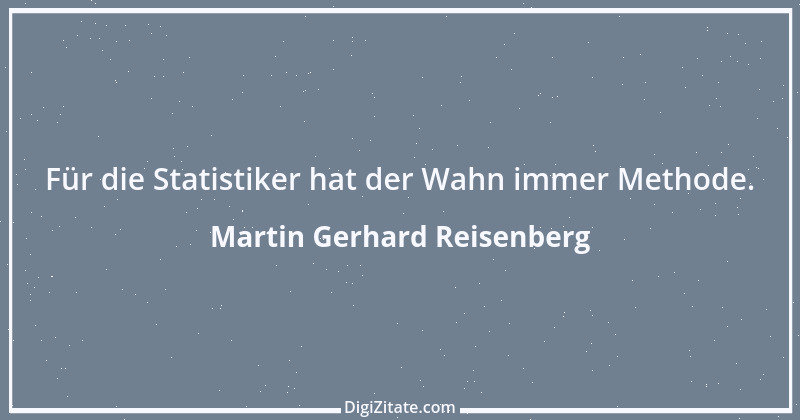 Zitat von Martin Gerhard Reisenberg 2417