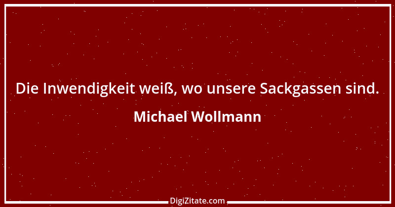 Zitat von Michael Wollmann 142