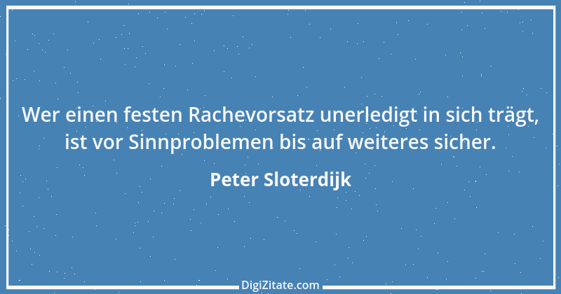 Zitat von Peter Sloterdijk 24