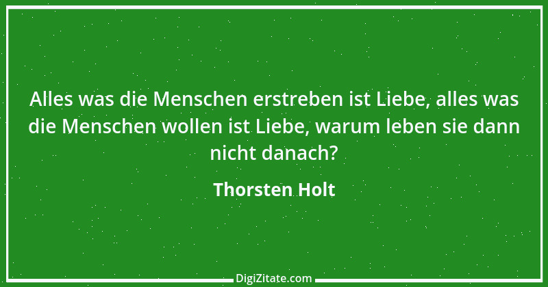 Zitat von Thorsten Holt 16