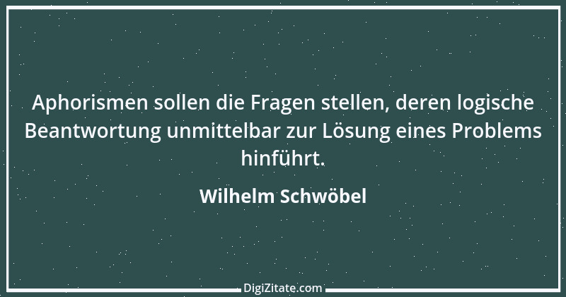 Zitat von Wilhelm Schwöbel 63