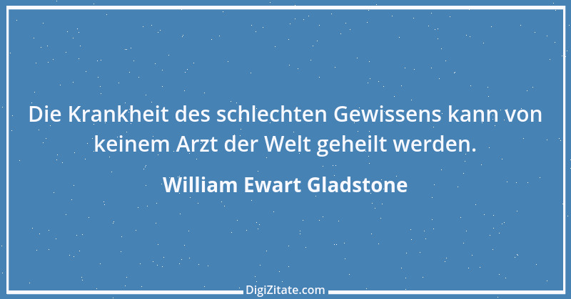 Zitat von William Ewart Gladstone 14