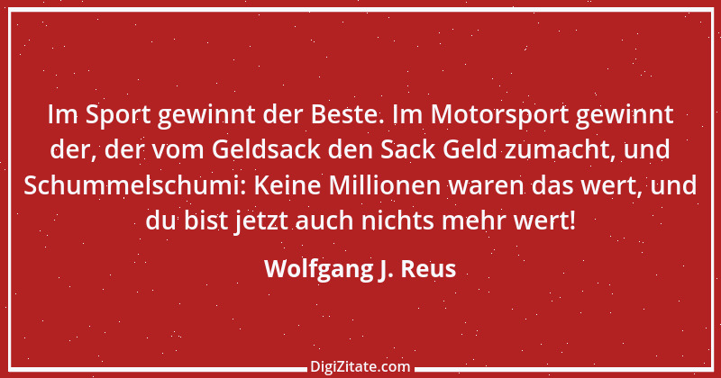 Zitat von Wolfgang J. Reus 942