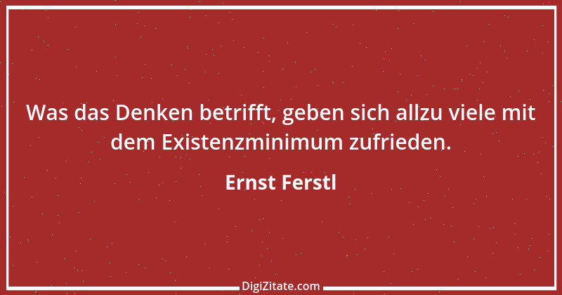 Zitat von Ernst Ferstl 1544