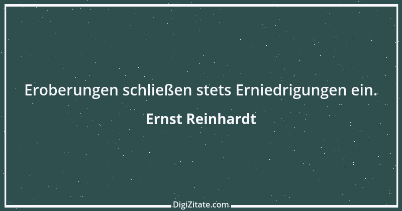 Zitat von Ernst Reinhardt 344