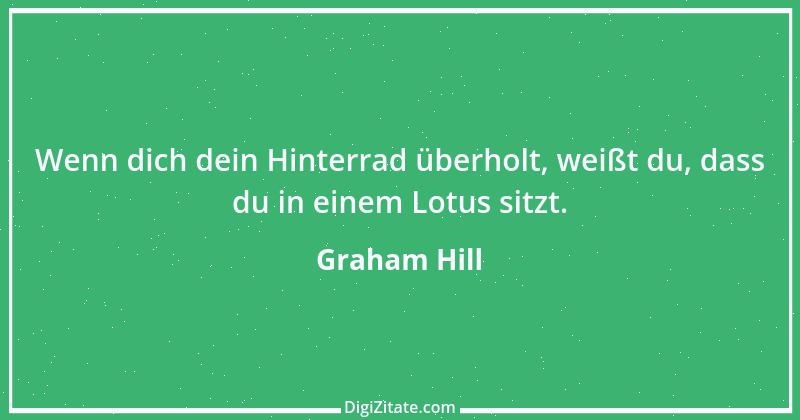 Zitat von Graham Hill 1