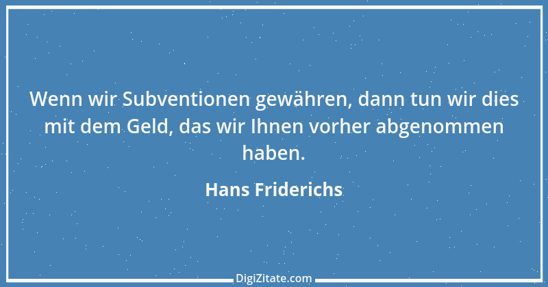 Zitat von Hans Friderichs 1